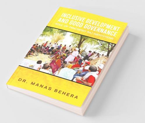 Inclusive Development And Good Governance: Role Of Panchayati Raj Institutions