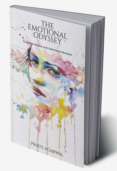THE EMOTIONAL ODYSSEY : Learning to deal with Emotional Dilemmas