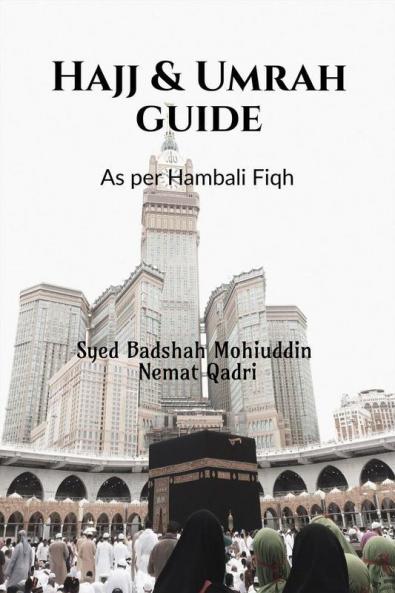 Hajj &amp;amp; Umrah Guide: As per Hambali Fiqh