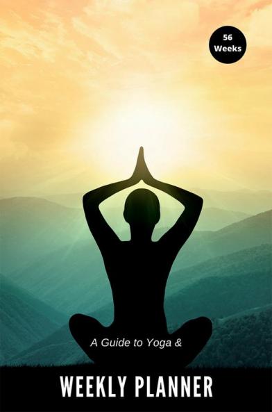A Guide to Yoga & Weekly Planner