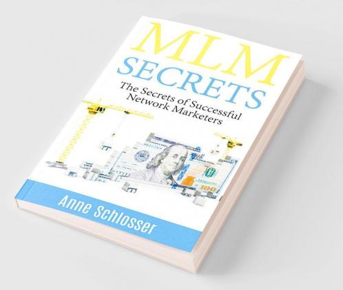 MLM Secrets : The Secrets of Successful Network Marketers