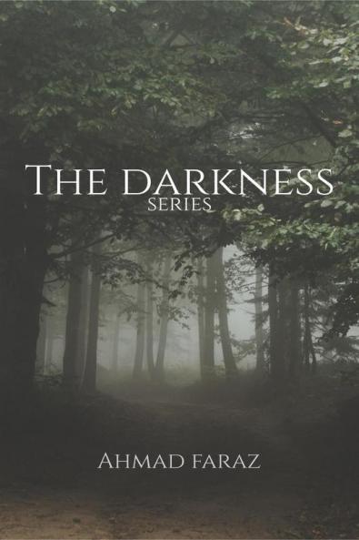 THE DARKNESS SERIES : A collection of 3 short stories