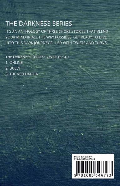 THE DARKNESS SERIES : A collection of 3 short stories