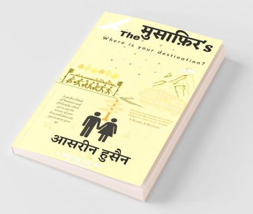 The Musafir'S / The मुसाफ़िर'S: Where Is Your Destination?