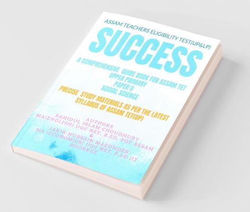 Success A Comprehensive Guide Book For Assam Tet (Upper Primary)