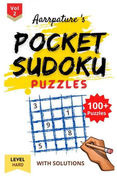Pocket Sudoku Puzzles [ Hard Level ] With Solutions : Combo Of 100+ Sudoku Puzzles [ Hard Level ] Volume 2 I For Adults And Kids I