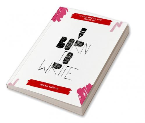 Born to Write : If you bite it you write it !