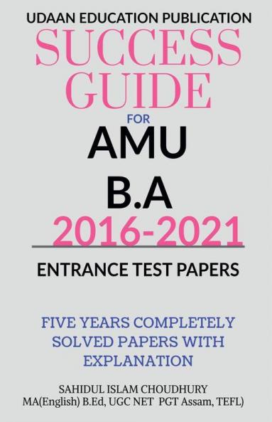 Amu Ba Entrance Papers 2016-2021 Five Years Completely Solved Papers With Explanation.