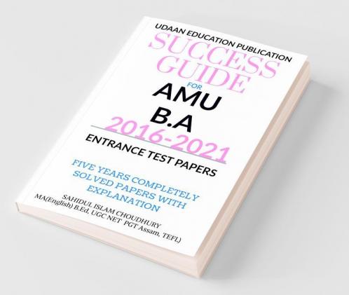 Amu Ba Entrance Papers 2016-2021 Five Years Completely Solved Papers With Explanation.