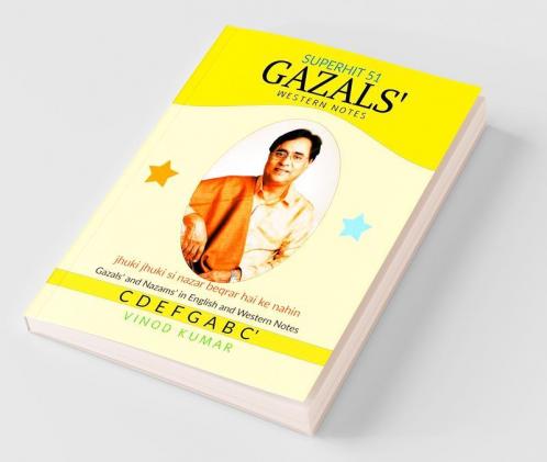 Superhit 51 Gazals' Western Notes: Gazals' and Nazams' in English and Western Notes