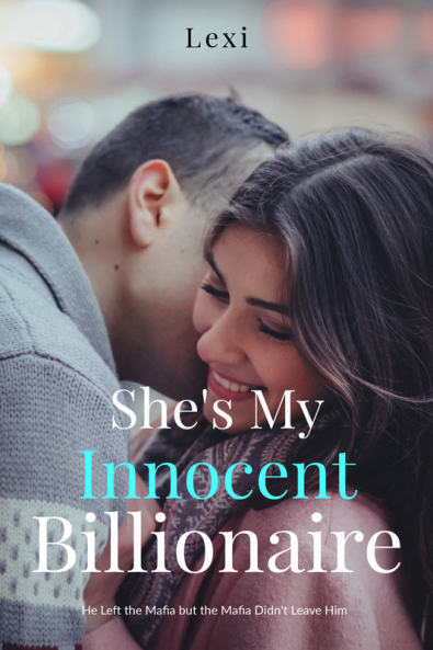She's My Innocent Billionaire : He Left the Mafia but the Mafia Didn't Leave Him