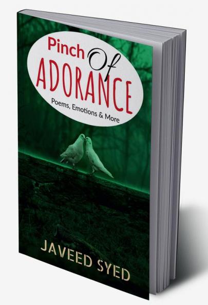 Pinch of Adorance : Poems Emotions and more