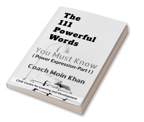 The 111 Powerful Words You Must Know : Power Expression -Part I