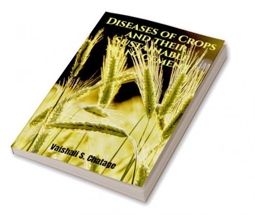 Diseases of Crops and Their Sustainable Management