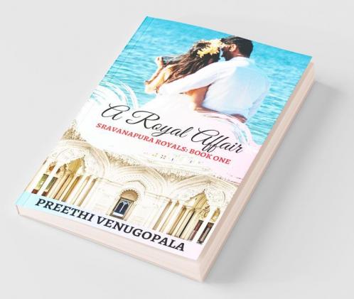A Royal Affair : Sravanapura Royals (Book 1)