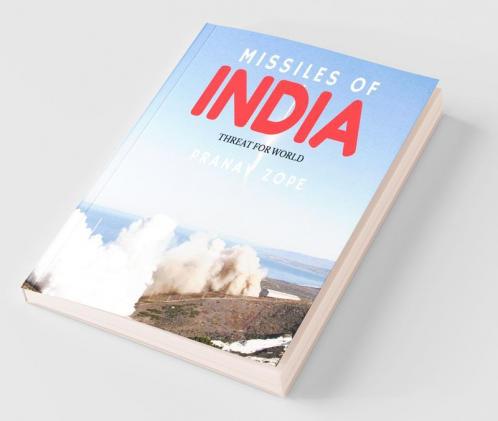 Missiles Of India: Threat For World