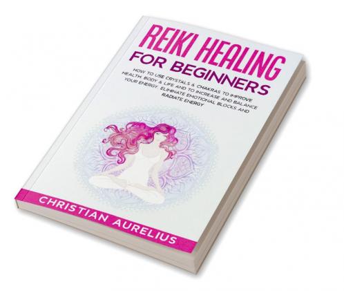 Reiki Healing for Beginners