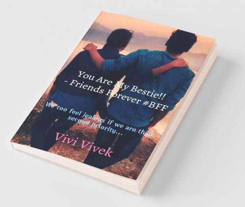 You Are My Bestie!! - Friends Forever #Bff : We Too Feel Jealous If We Are Their Second Priority...