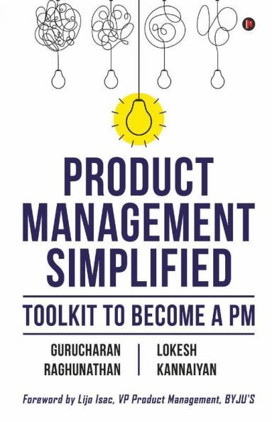 Product Management Simplified : Toolkit To Become A Pm