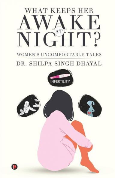 What Keeps Her Awake At Night?: Women'S Uncomfortable Tales
