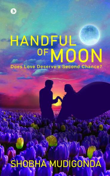 Handful Of Moon : Does Love Deserve A Second Chance?