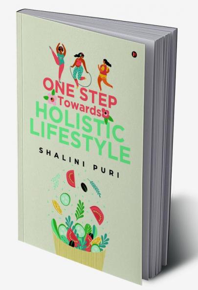 One Step Towards Holistic Lifestyle