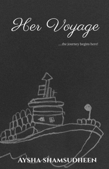 Her Voyage : .....The Journey Begins Here!
