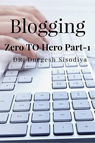 Blogging : Zero To Hero Part-1