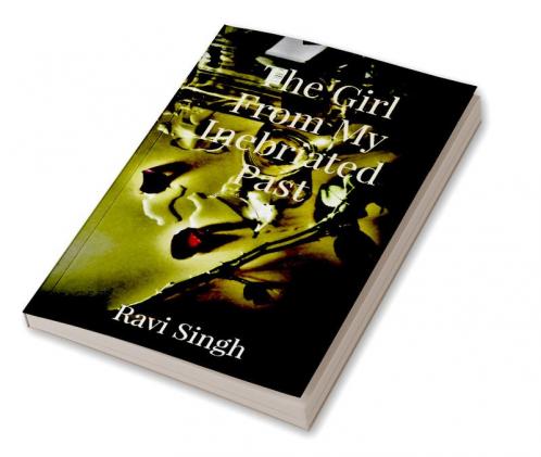 The Girl From My Inebriated Past