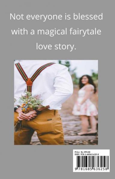Unreciprocated Love : Not everyone is blessed with a magical fairytale love story