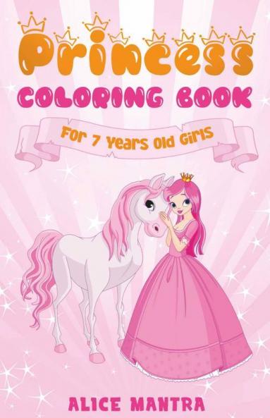 Princess Coloring Book For 7 Years Old Girls