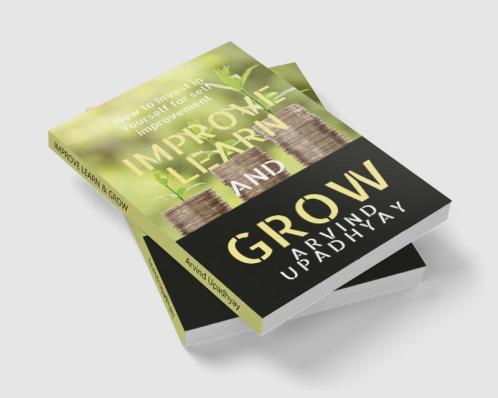 IMPROVE LEARN &amp; GROW : INVEST IN YOURSELF