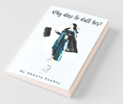 Why Dare To Dull Her?
