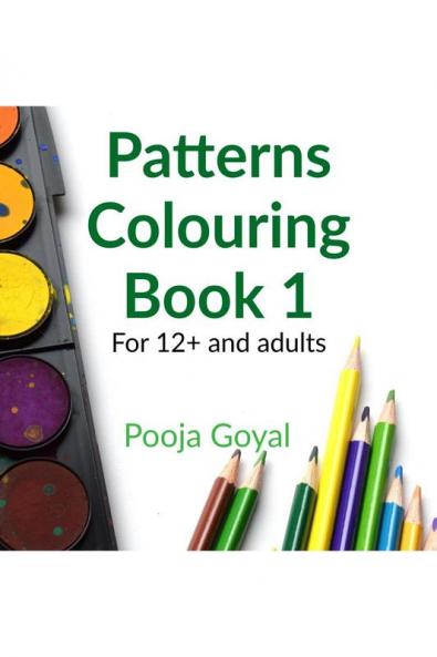 Patterns Colouring Book 1 : For 12+ and adults