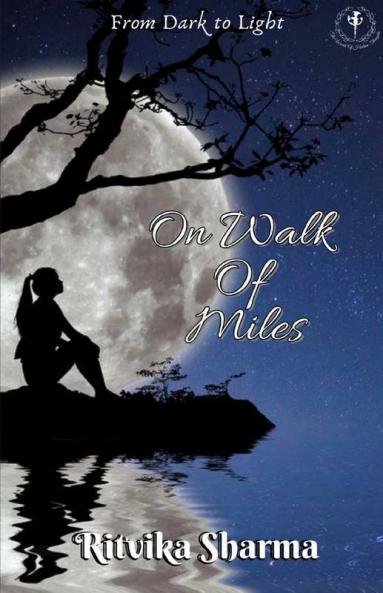 On Walk Of Miles: From Darkness To Light