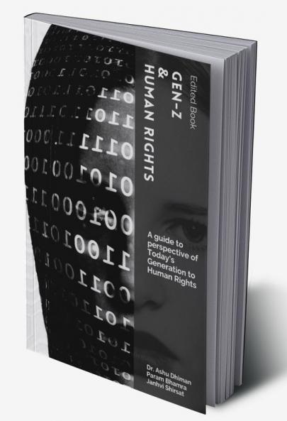 Gen-Z &amp;amp; Human Rights : A guide to perspective of Today's Generation to Human Rights