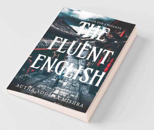 The Fluent English: The Fluent English By Soumya Mishra