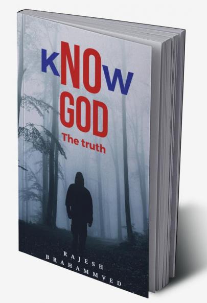 Know God : The truth...