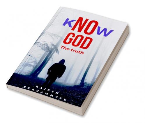 Know God : The truth...