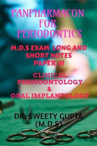 Panpharmacon For Periodontics M.D.S Exam Long And Short Notes Clinical Periodontology And Oral Implantology