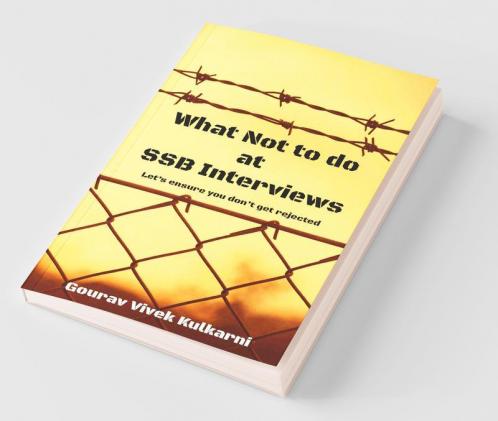 What Not To Do At Ssb Interviews: Let’S Ensure You Don’T Get Rejected