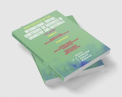 PROCEEDINGS OF THE INTERNATIONAL VIRTUAL CONFERENCE ON ADVANCES IN CHEMISTRY AND MATERIALS