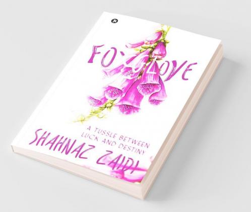 Foxglove: A Tussle Between Luck And Destiny