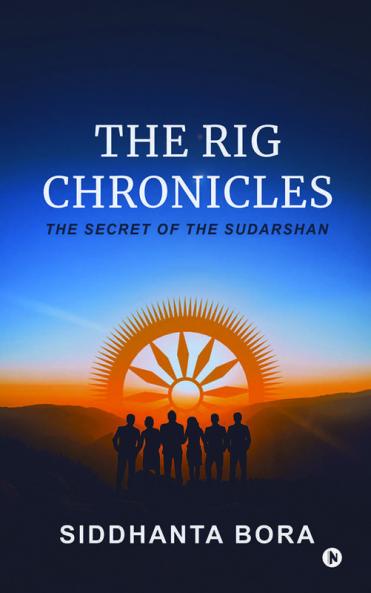 The Rig Chronicles: The Secret Of The Sudarshan