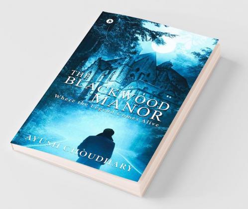 The Blackwood Manor : Where The Legend Comes Alive