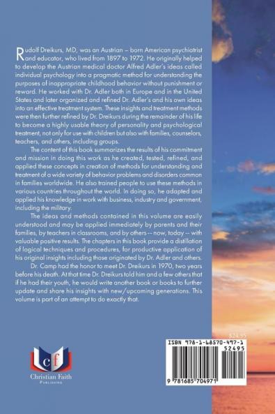 Rudolf Dreikurs M.D.-Adlerian Psychology: The Man and His Mission Message and Ideas