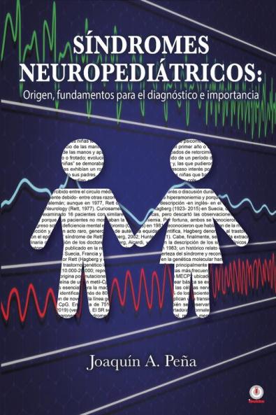 Síndromes Neuropediátricos: Origen, Fundamentos Para El Diagnóstico E Importancia (Spanish Edition)