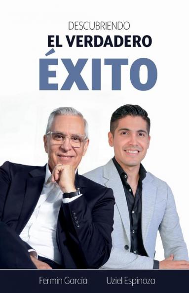Descubriendo El Verdadero Éxito (Spanish Edition)
