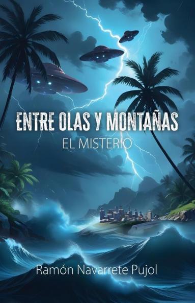 Entre Olas Y Montañas: El Misterio (Spanish Edition)