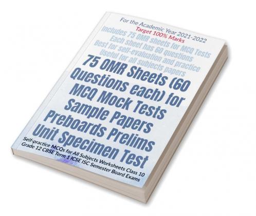 75 OMR Sheets (60 Questions each) for MCQ Mock Tests Sample Papers Preboards Prelims Unit Specimen Test : Self-practice MCQs for All Subjects Worksheets Class 10 Grade 12 CBSE Term 1 ICSE ISC Semes...